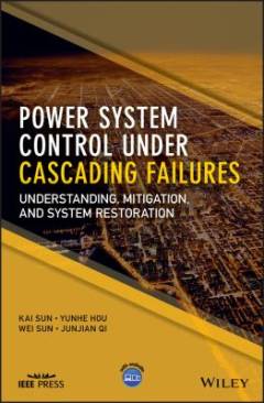 Power System Control under Cascading Failures : Understanding, Mitigation, and System Restoration