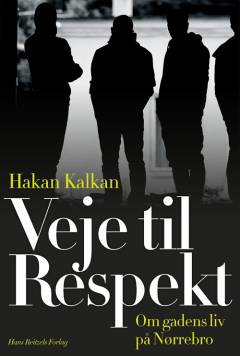 Veje til respekt : om gadens liv på Nørrebro