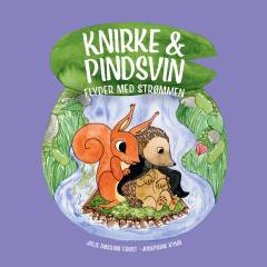 Knirke & Pindsvin flyder med strømmen