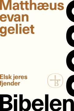 Matthæusevangeliet : elsk jeres fjender