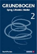 Grundbogen : sprog, litteratur, medier. Bind 2
