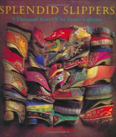 Splendid slippers : a thousand years of an erotic tradition