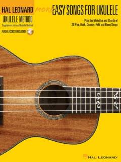 More easy songs for ukulele : play the melodies and chords of 20 pop, rock, country, folk and blues songs