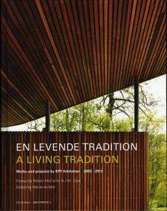 En levende tradition : works and projects by KPF Arkitekter