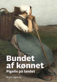 Bundet af kønnet : pigeliv på landet