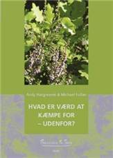 Hvad er værd at kæmpe for - udenfor?