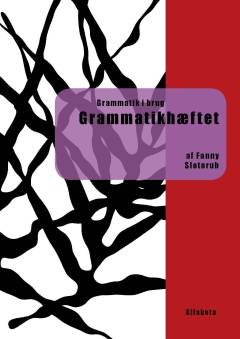 Grammatikhæftet : grammatik i brug