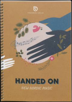 Handed on : new Nordic music