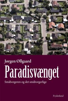 Paradisvænget : småborgeren og det småborgerlige