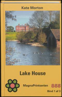 Lake House. Bind 1 (Stor skrift)