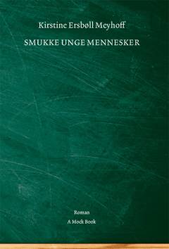 Smukke unge mennesker : en tendentiøs roman
