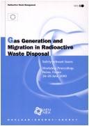 Gas generation and migration in radioactive waste disposal : safety-relevant issues : workshop proceedings, Reims, France, 26-28 June 2000