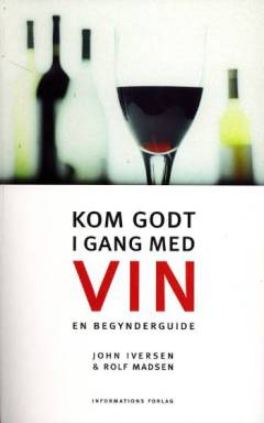 Kom godt i gang med vin : en begynderguide