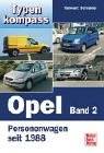 Opel. Band 2 : Personenwagen seit 1988