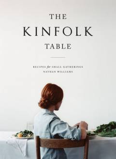 The kinfolk table : recipes for small gatherings