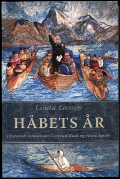 Håbets år : historisk roman om Gertrud Rask og Hans Egede
