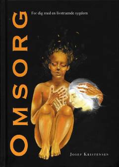 Omsorg - for dig med en livstruende sygdom