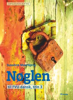 Nøglen til FVU-dansk, trin 3. Opgavebog