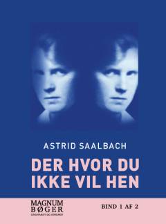 Der hvor du ikke vil hen. Bind 1 (Stor skrift)