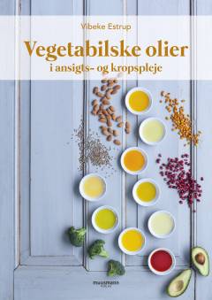 Vegetabilske olier i ansigts- og kropspleje