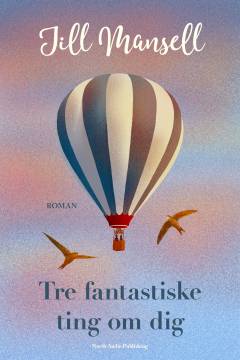 Tre fantastiske ting om dig