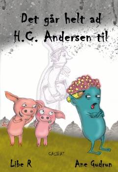 Det går helt ad H.C. Andersen til