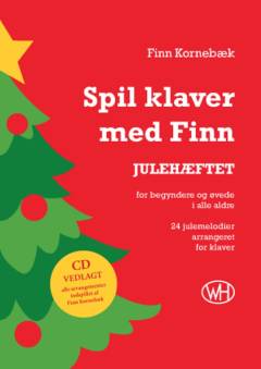 Spil klaver med Finn : \Julehæftet\ : 24 julemelodier arrangeret for klaver