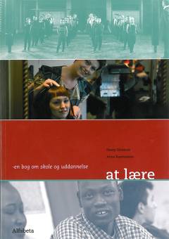 At lære : en bog om skole og uddannelse