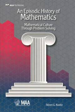 An episodic history of mathematics : mathematical culture through problem solving