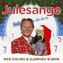 Julesange med Sigurd og Bjørnen Bjørn