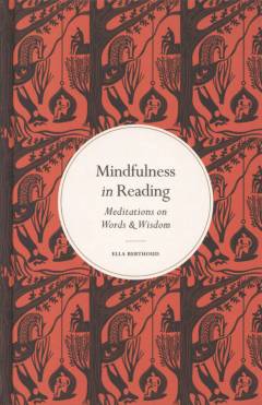 Mindfulness in reading : meditations on words & wisdom