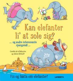 Kan elefanter li' at sole sig?