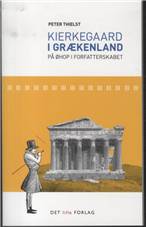 Kierkegaard i Grækenland : på øhop i forfatterskabet