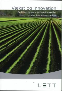 Vækst og innovation : rettidige og gode generationsskifter skaber fremtidens vindere