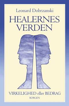 Healernes verden : virkelighed eller bedrag