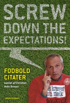 Screw down the expectations : fodboldcitater