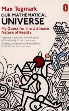 Our mathematical universe : my quest for the ultimate nature of reality