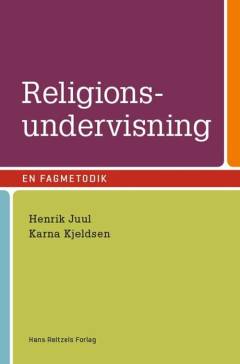 Religionsundervisning : en fagmetodik