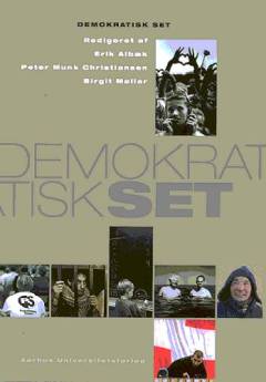 Demokratisk set : festskrift til Lise Togeby