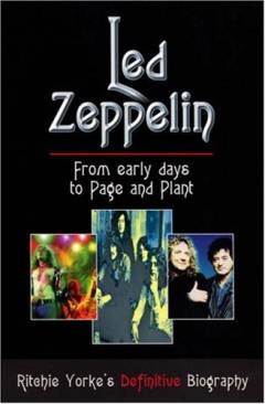 Led Zeppelin - the definitive biography