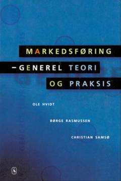 Markedsføring : generel teori og praksis