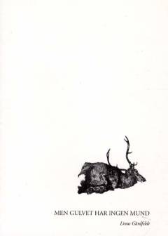 Men gulvet har ingen mund