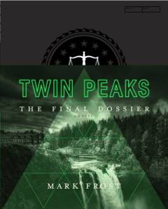 Twin Peaks : the final dossier
