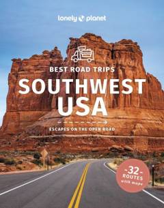 Best road trips Southwest USA : escapes on the open road