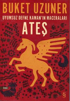 Ateş : uyumsuz Defne Kaman'ın maceraları