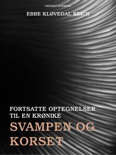 Svampen og korset : fortsatte optegnelser til en krønike