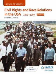 Civil rights and race relations in the USA 1850-2009