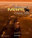 Landscapes of Mars : a visual tour