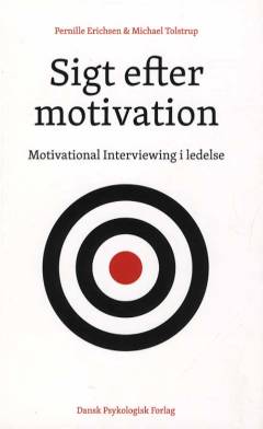 Sigt efter motivation : Motivational Interviewing i ledelse