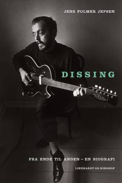 Dissing : fra ende til anden - en biografi